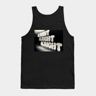 Alright alright alright Tank Top